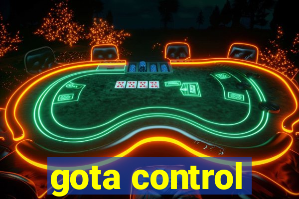 gota control